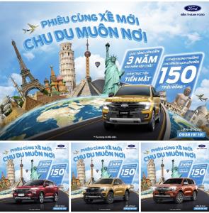 Phiêu cùng Ford mới - Chu du muôn nơi - Ưu đãi mua xe Ford tháng 3/2024